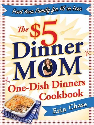 cover image of The $5 Dinner Mom One-Dish Dinners Cookbook